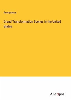 Grand Transformation Scenes in the United States - Anonymous