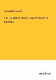 The Granger's Friend; a Business Guide to Baltimore