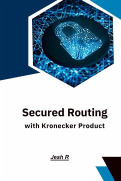 Secured Routing With Kronecker Product - R, Jesh