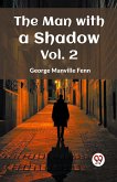 The Man with a Shadow Vol. 2