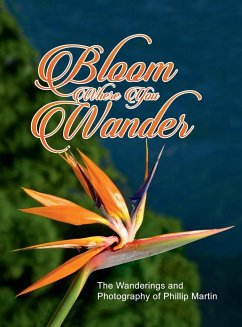 Bloom Where You Wander (matte cover) - Martin, Phillip