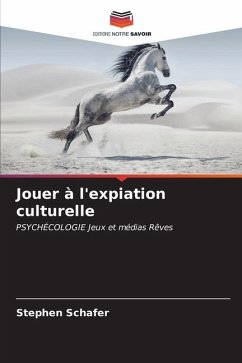 Jouer à l'expiation culturelle - Schafer, Stephen