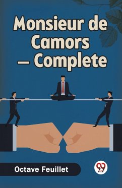 Monsieur de Camors ¿ Complete - Feuillet, Octave