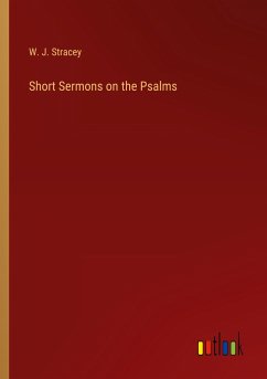 Short Sermons on the Psalms - Stracey, W. J.