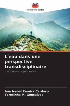 L'eau dans une perspective transdisciplinaire - Cardoso, Ana Isabel Pereira;Gonçalves, Teresinha M.