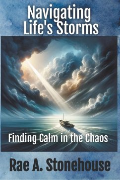 Navigating Life's Storms - Stonehouse, Rae A.