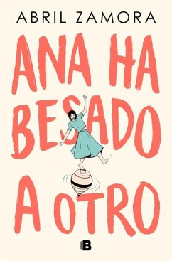 Ana Ha Besado a Otro / Ana Kissed Someone Else - Zamora, Abril