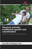Physical activity, traditional games and coordination
