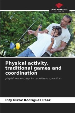 Physical activity, traditional games and coordination - Rodriguez Paez, Inty Nikov