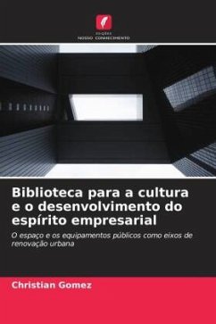 Biblioteca para a cultura e o desenvolvimento do espírito empresarial - Gomez, Christian