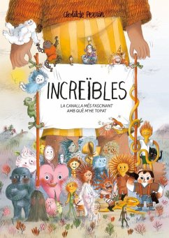 Increïbles: La canalla més fascinant amb què m?he topat