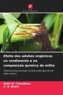 Efeito dos adubos orgânicos no rendimento e na composição química do milho - Chaudhary, Nidhi N.;Bhatt, V. R.