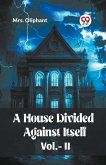 A House Divided Against Itself Vol.-ll