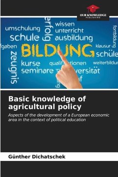 Basic knowledge of agricultural policy - Dichatschek, Günther