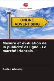 Mesure et évaluation de la publicité en ligne - Le marché irlandais