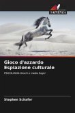 Gioco d'azzardo Espiazione culturale Gioco d'azzardo Espiazione culturale