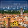 Nastrojowo - Wakacje we Włoszech... - Bild 1