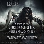 Horror. Sammelband 16–20. 5 deutsche Gruselgeschichten, Horrorgeschichten und Gespenstergeschichten (MP3-Download)