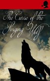 The Curse of the Singing Wolf (eBook, ePUB)
