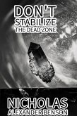 Don't Stabilize The Dead Zone (eBook, ePUB) Don't Stabilize The Dead Zone (eBook, ePUB)