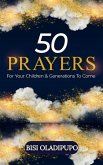 50 Prayers for Your Children and Generations to Come (eBook, ePUB)