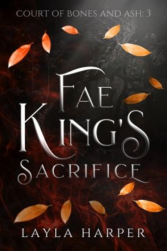 Fae King's Sacrifice (Court of Bones and Ash, #3) (eBook, ePUB) - Harper, Layla