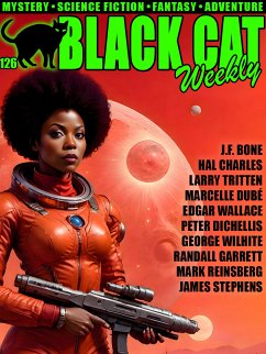 Black Cat Weekly #126 (eBook, ePUB) - Wilhite, George; Reinsberg, Mark; Dubé, Marcelle; Dichellis, Peter; Charles, Hal; Tritten, Larry; Garrett, Randall; Bone, J. F.; Wallace, Edgar; Stephens, James