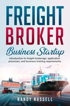 Freight Broker Business Startup (eBook, ePUB) - Russell, Randy