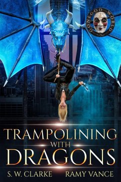Cover Trampolining with Dragons (Setting Fires with Dragons, #4) (eBook, ePUB)