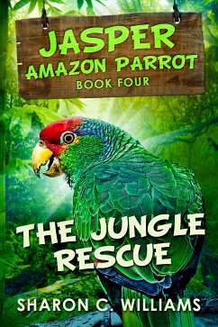 The Jungle Rescue (eBook, ePUB) - Williams, Sharon C.