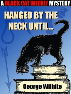 Hanged By the Neck Unti... (eBook, ePUB)