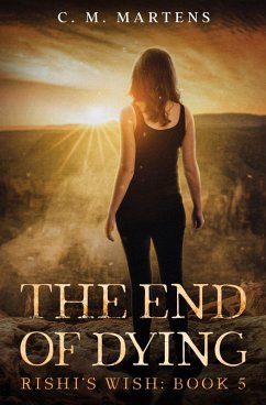 The End of Dying (eBook, ePUB) - Martens, C. M.