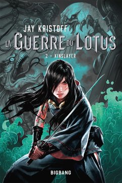La Guerre du Lotus, T2 : Kinslayer (eBook, ePUB) - Kristoff, Jay