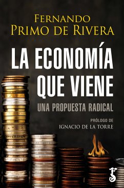 La economía que viene (eBook, ePUB) - Primo de Rivera, Fernando