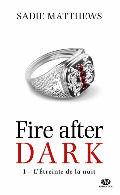 La Trilogie Fire After Dark, T1 : L'Étreinte de la nuit (eBook, ePUB) Cover La Trilogie Fire After Dark, T1 : L'Étreinte de la nuit (eBook, ePUB)