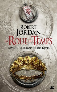 La Roue du Temps, T11 : Le Poignard des rêves (eBook, ePUB) - Jordan, Robert