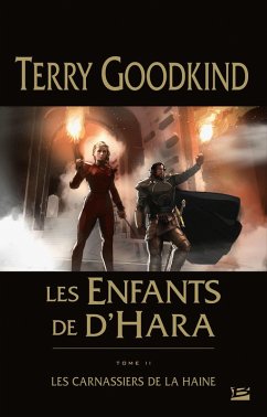 Les Enfants de D'Hara, T2 : Les Carnassiers de la Haine (eBook, ePUB) - Goodkind, Terry