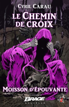 Moisson d'épouvante, T2 : Le Chemin de croix (eBook, ePUB) - Carau, Cyril