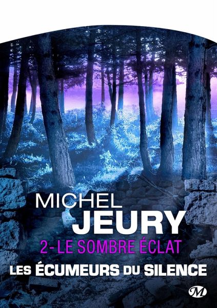 Les Écumeurs du silence, T2 : Le Sombre éclat (eBook, ePUB) Les Écumeurs du silence, T2 : Le Sombre éclat (eBook, ePUB)