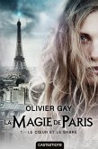 La Magie de Paris, T1 : Le Coeur et le Sabre (eBook, ePUB)