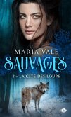 Sauvages, T2 : La Cité des loups (eBook, ePUB)