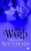 La Confrérie de la dague noire, T12 : L'Amant souverain (eBook, ePUB) La Confrérie de la dague noire, T12 : L'Amant souverain (eBook, ePUB)