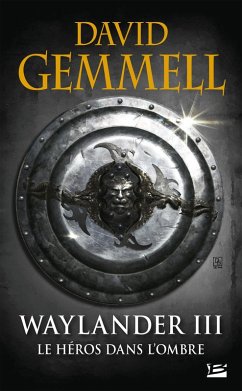 Cover Waylander III : Le Héros dans l'ombre (eBook, ePUB)
