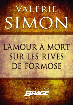 L'Amour à mort sur les rives de Formose (eBook, ePUB) - Simon, Valérie