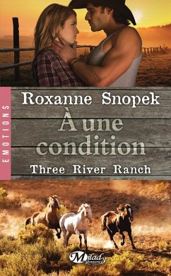 Cover Three River Ranch, T3 : À une condition (eBook, ePUB)