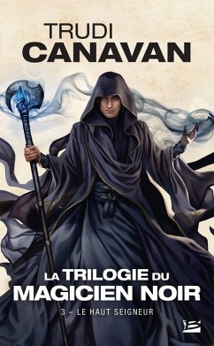 La Trilogie du magicien noir, T3 : Le Haut Seigneur (eBook, ePUB) - Canavan, Trudi