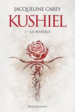 Kushiel, T1 : La Marque (eBook, ePUB) - Carey, Jacqueline