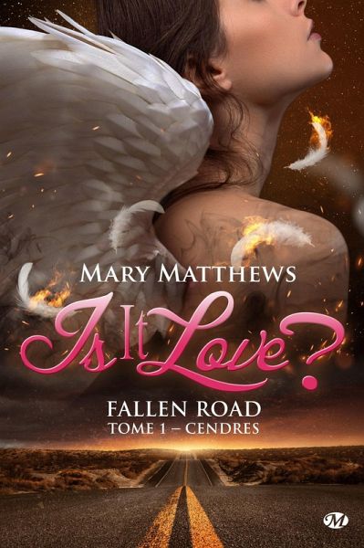Is it love ? Fallen road, T1 : Cendres (eBook, ePUB) Is it love ? Fallen road, T1 : Cendres (eBook, ePUB)