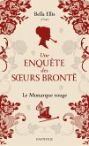 Une enquête des soeurs Brontë, T3 : Le Monarque rouge (eBook, ePUB)