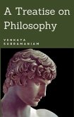 A Treatise on Philosophy (eBook, ePUB) A Treatise on Philosophy (eBook, ePUB)